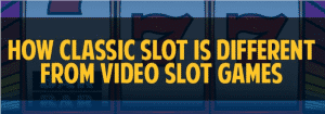 Classic Slots