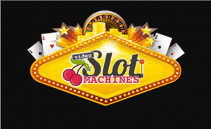 Video Slots